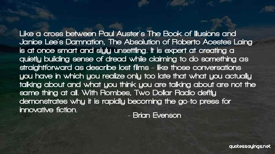 It Is Not Too Late Quotes By Brian Evenson