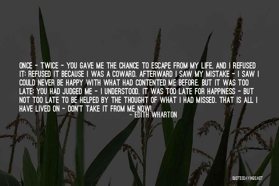 It Is Not Too Late Quotes By Edith Wharton It Is Not Too Late Quotes By Edith Wharton