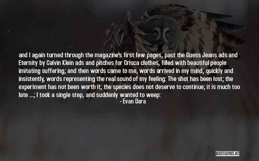 It Is Not Too Late Quotes By Evan Dara It Is Not Too Late Quotes By Evan Dara