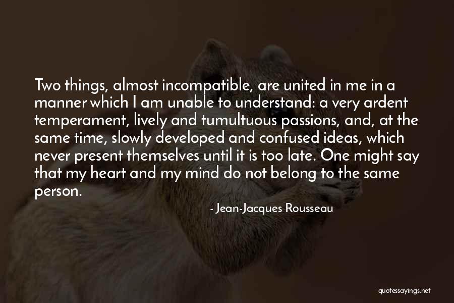 It Is Not Too Late Quotes By Jean-Jacques Rousseau It Is Not Too Late Quotes By Jean-Jacques Rousseau