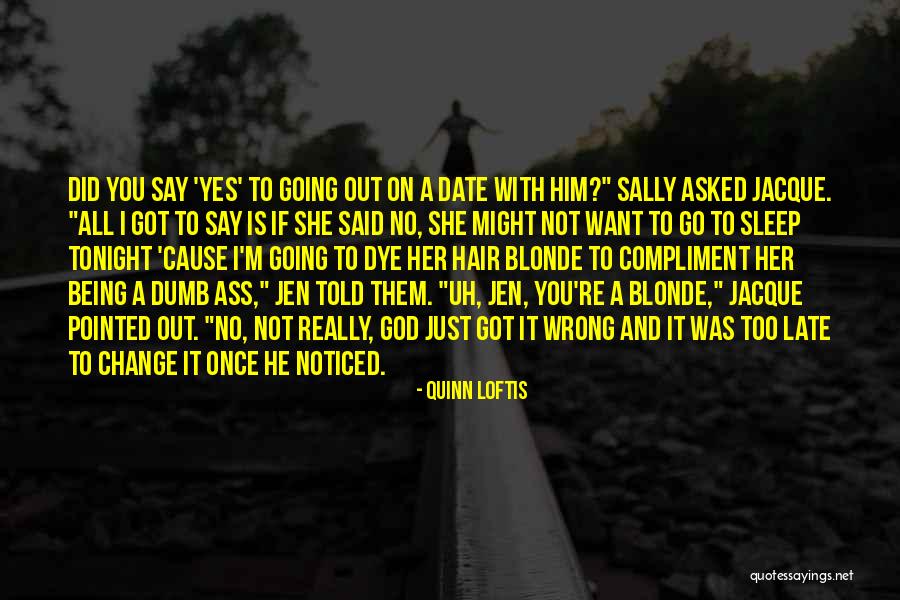 It Is Not Too Late Quotes By Quinn Loftis It Is Not Too Late Quotes By Quinn Loftis