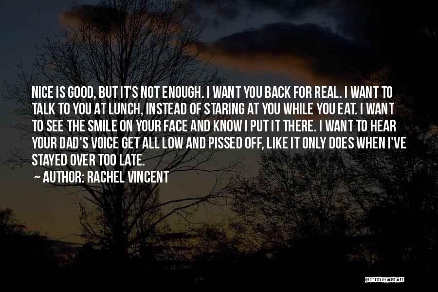 It Is Not Too Late Quotes By Rachel Vincent