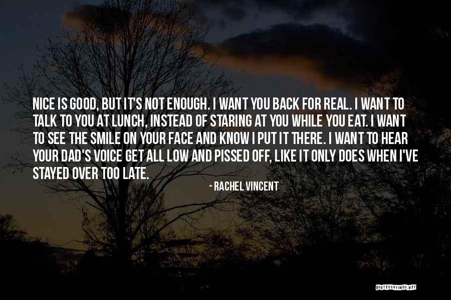 It Is Not Too Late Quotes By Rachel Vincent