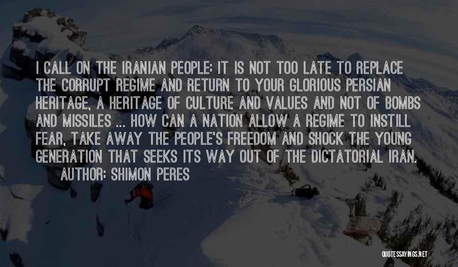 It Is Not Too Late Quotes By Shimon Peres