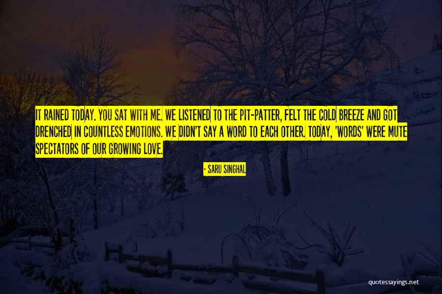 It Is Not What You Say Quote Quotes By Saru Singhal It Is Not What You Say Quote Quotes By Saru Singhal