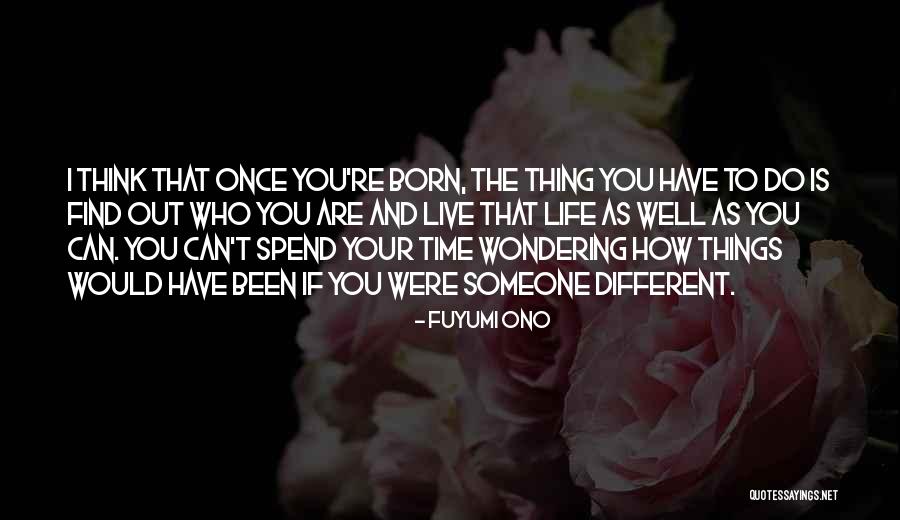It Is Not Who You Spend Your Time With Quotes By Fuyumi Ono It Is Not Who You Spend Your Time With Quotes By Fuyumi Ono