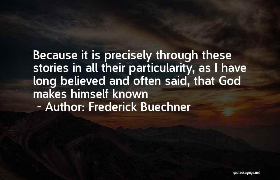 It Is Often Said Quotes By Frederick Buechner