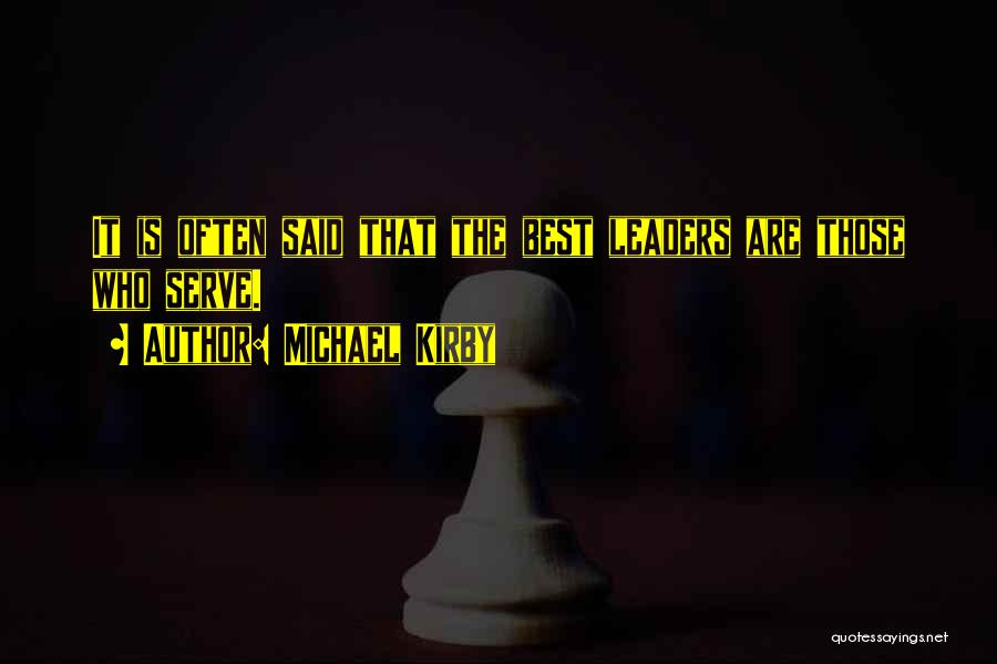 It Is Often Said Quotes By Michael Kirby