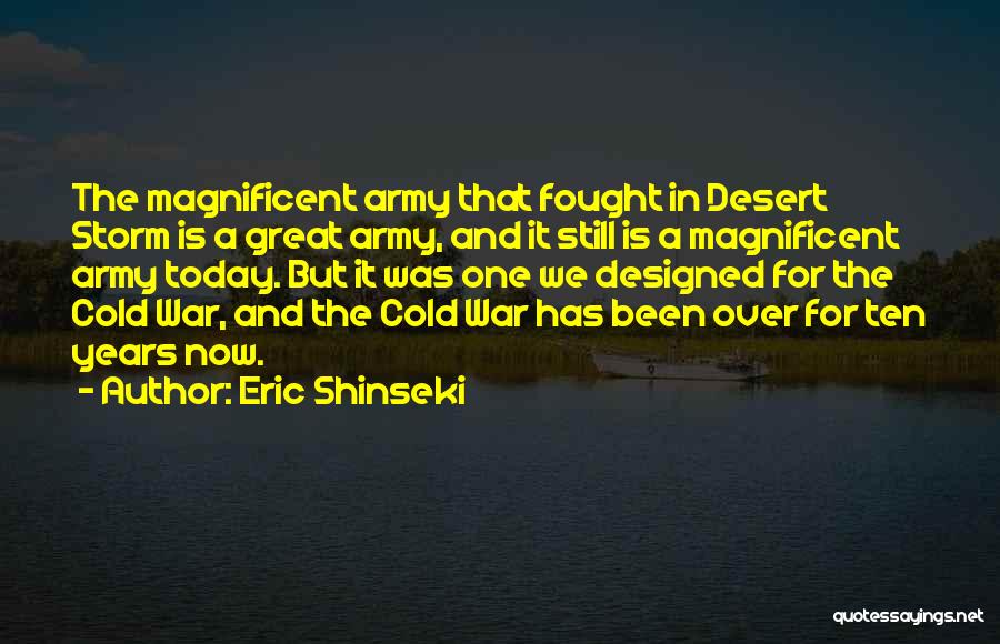 It Is Over Now Quotes By Eric Shinseki