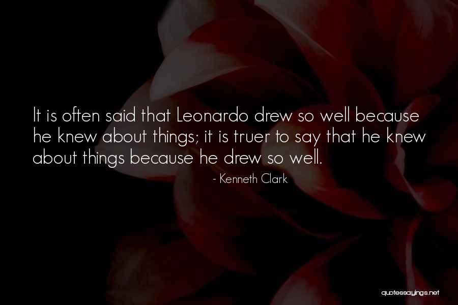 It Is Said That Quotes By Kenneth Clark