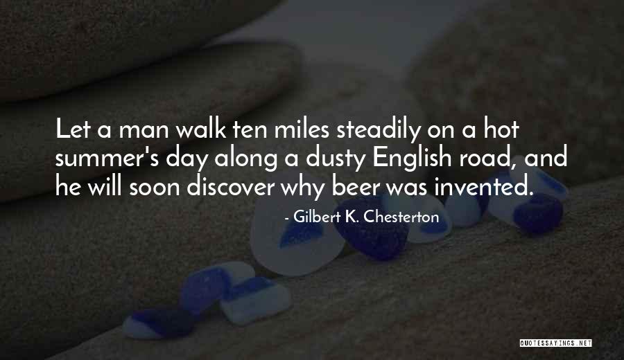 It Is So Hot Outside Quotes By Gilbert K. Chesterton