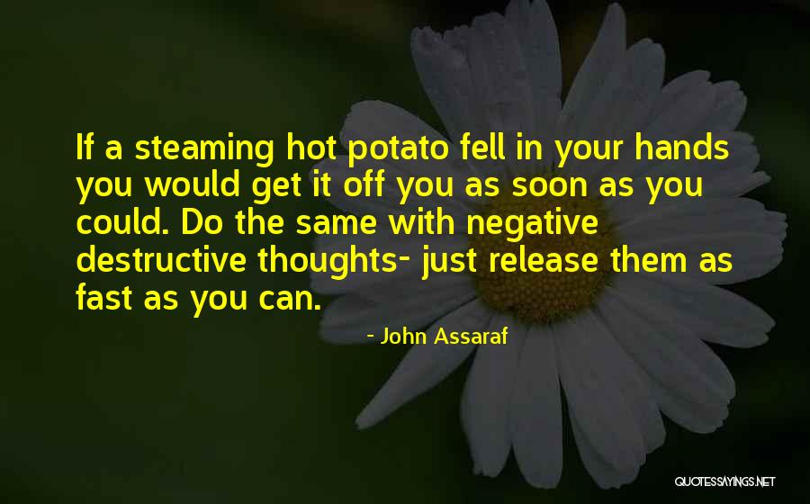 It Is So Hot Outside Quotes By John Assaraf