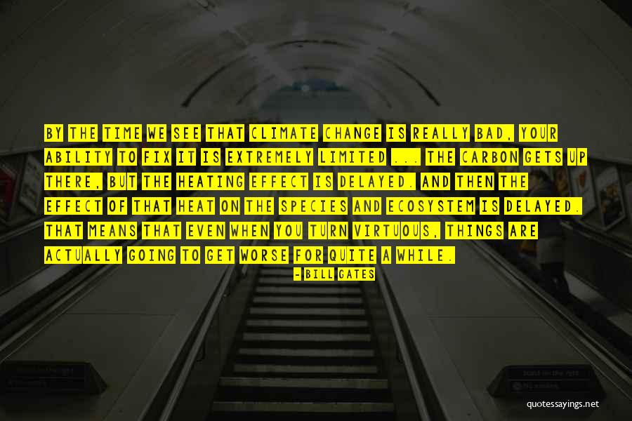 It Is Time For Change Quotes By Bill Gates
