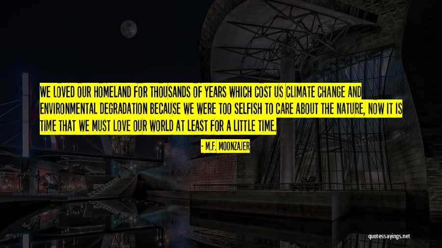 It Is Time For Change Quotes By M.F. Moonzajer