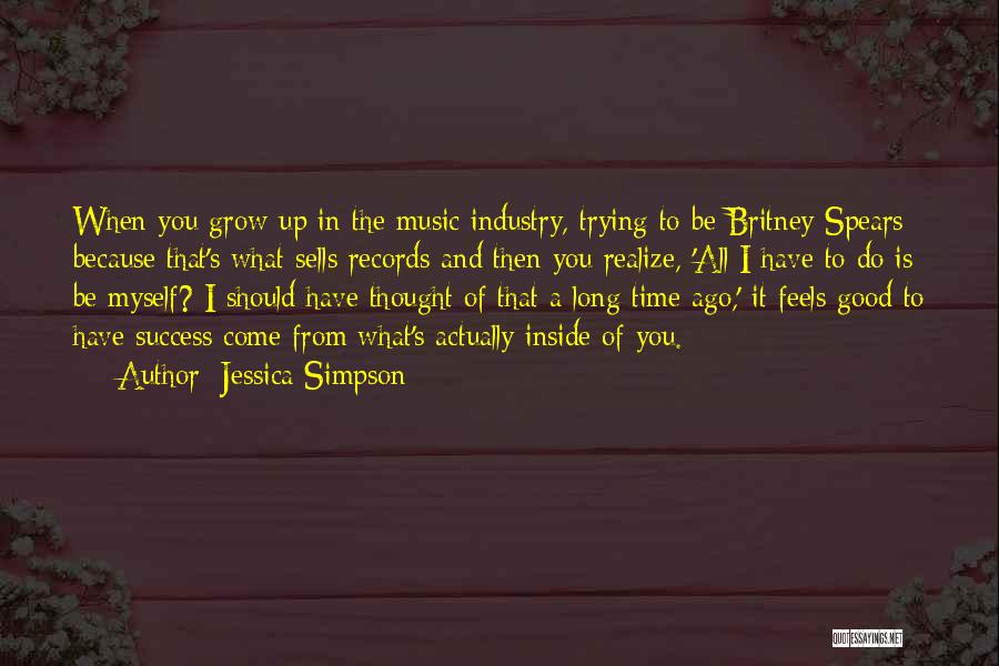 It Is Time To Grow Up Quotes By Jessica Simpson