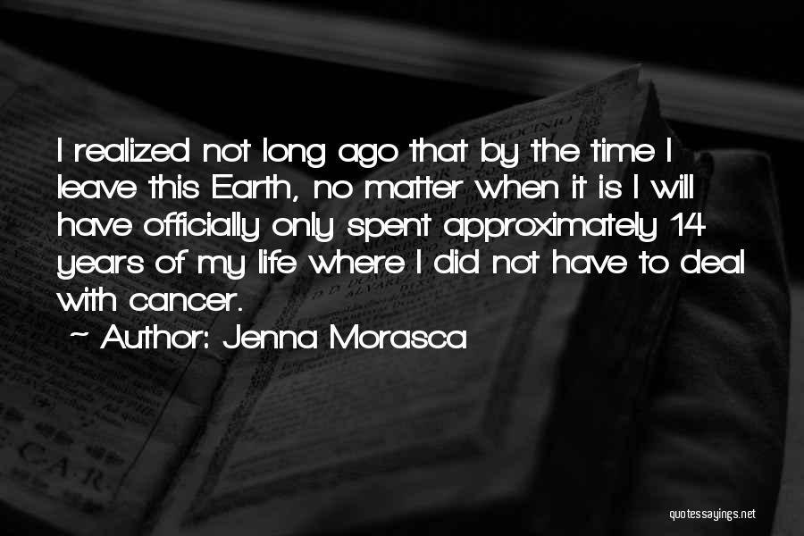 It Is Time To Leave Quotes By Jenna Morasca