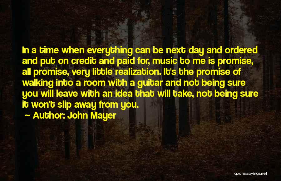 It Is Time To Leave Quotes By John Mayer