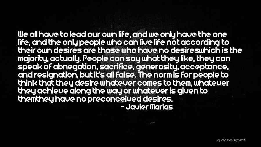 It Is What It Is Acceptance Of What Is Quotes By Javier Marias