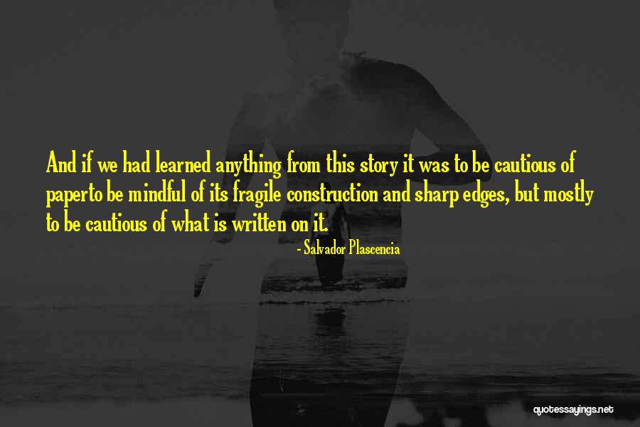 It Is Written Quotes By Salvador Plascencia It Is Written Quotes By Salvador Plascencia