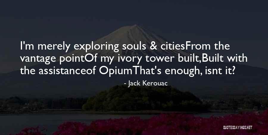 It Isnt Quotes By Jack Kerouac It Isnt Quotes By Jack Kerouac