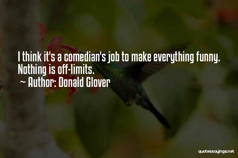 It Job Funny Quotes By Donald Glover