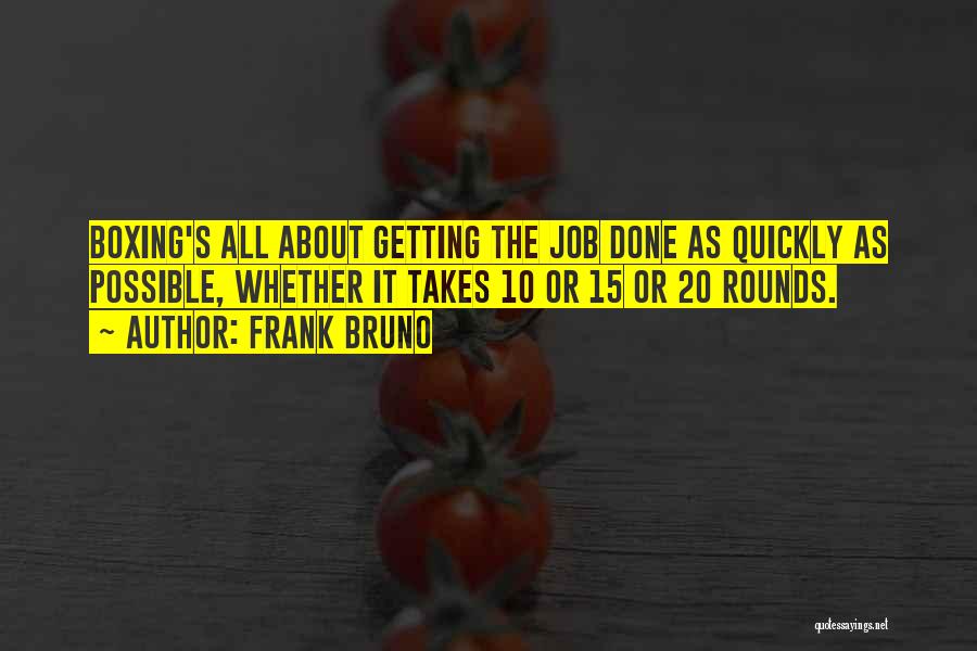 It Job Funny Quotes By Frank Bruno