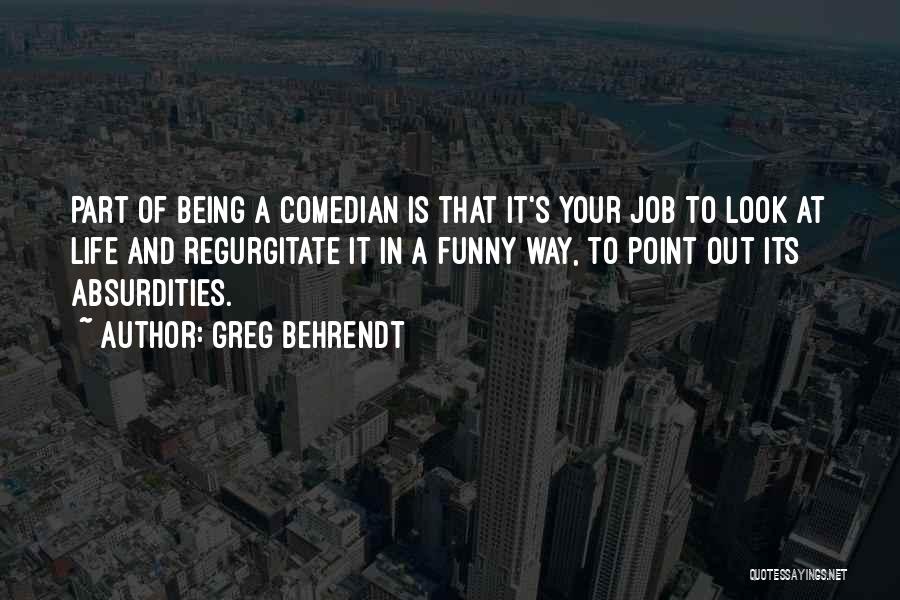 It Job Funny Quotes By Greg Behrendt