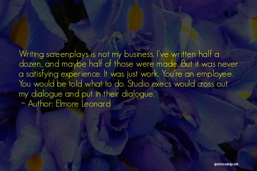 It Just Business Quotes By Elmore Leonard