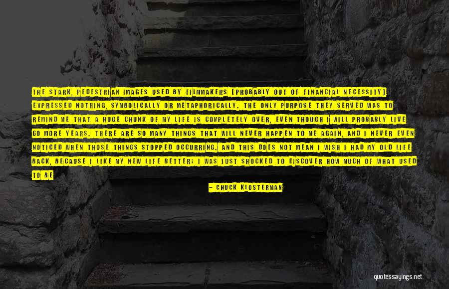 It Just Doesn't Matter Anymore Quotes By Chuck Klosterman It Just Doesn't Matter Anymore Quotes By Chuck Klosterman