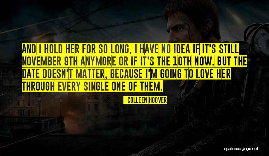 It Just Doesn't Matter Anymore Quotes By Colleen Hoover It Just Doesn't Matter Anymore Quotes By Colleen Hoover