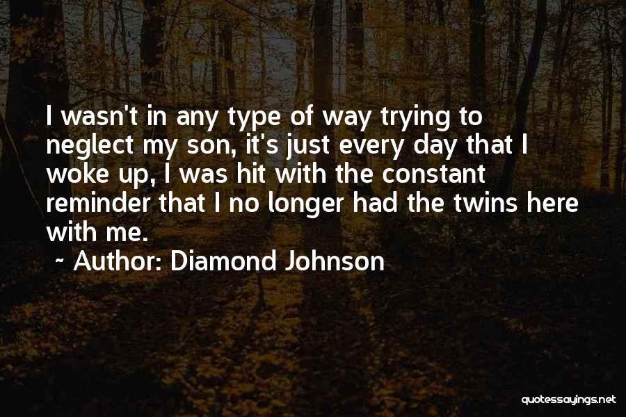 It Just Hit Me Quotes By Diamond Johnson