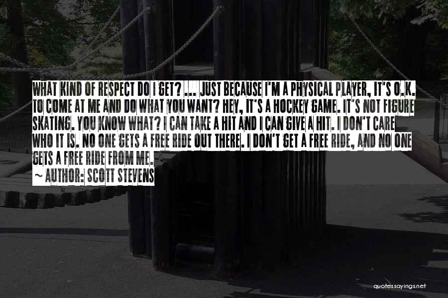 It Just Hit Me Quotes By Scott Stevens