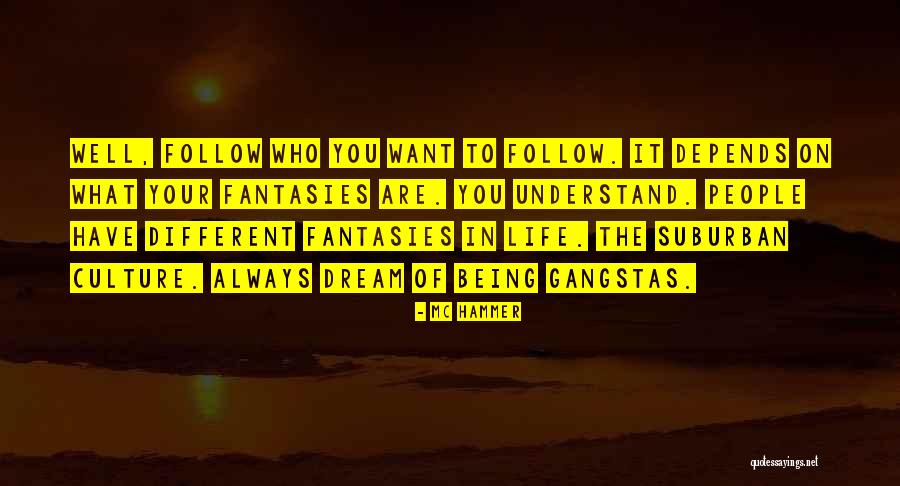 It Life Quotes By MC Hammer It Life Quotes By MC Hammer