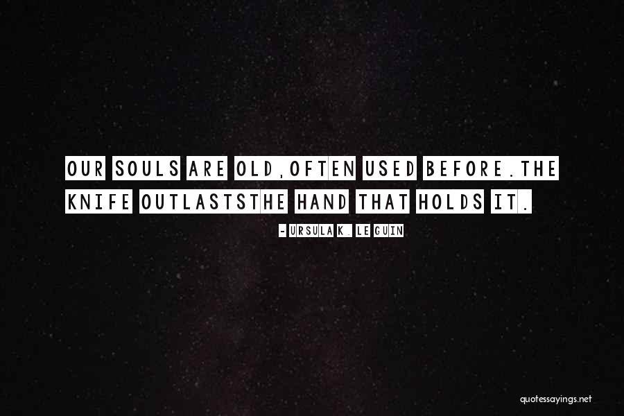 It Life Quotes By Ursula K. Le Guin