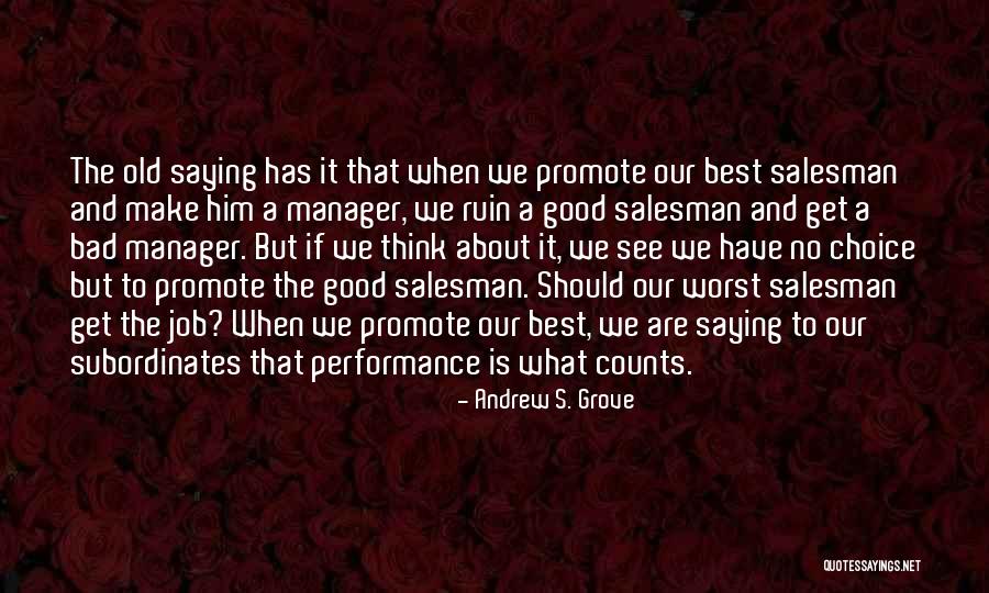 It Manager Quotes By Andrew S. Grove It Manager Quotes By Andrew S. Grove