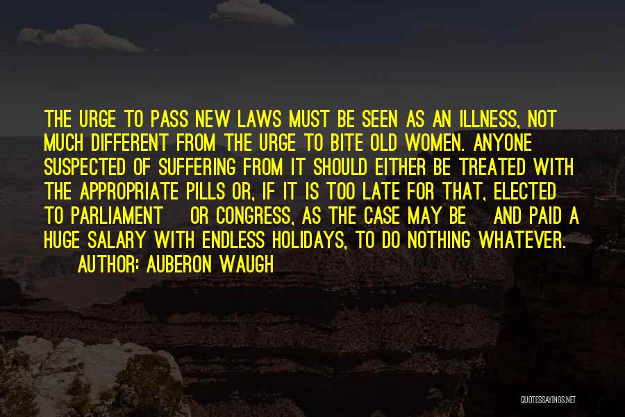 It May Be Too Late Quotes By Auberon Waugh