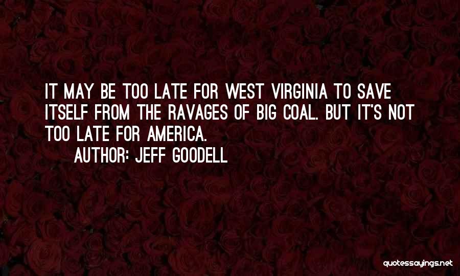 It May Be Too Late Quotes By Jeff Goodell