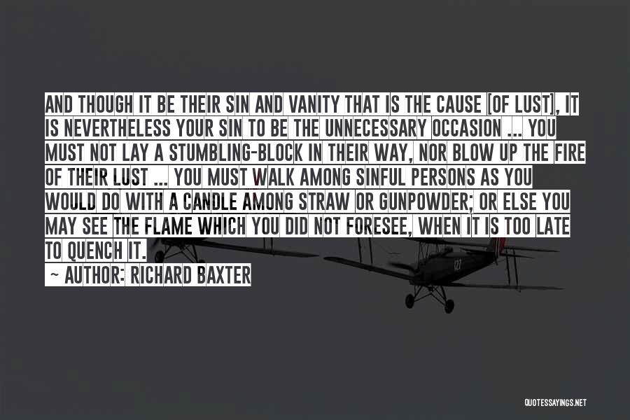 It May Be Too Late Quotes By Richard Baxter