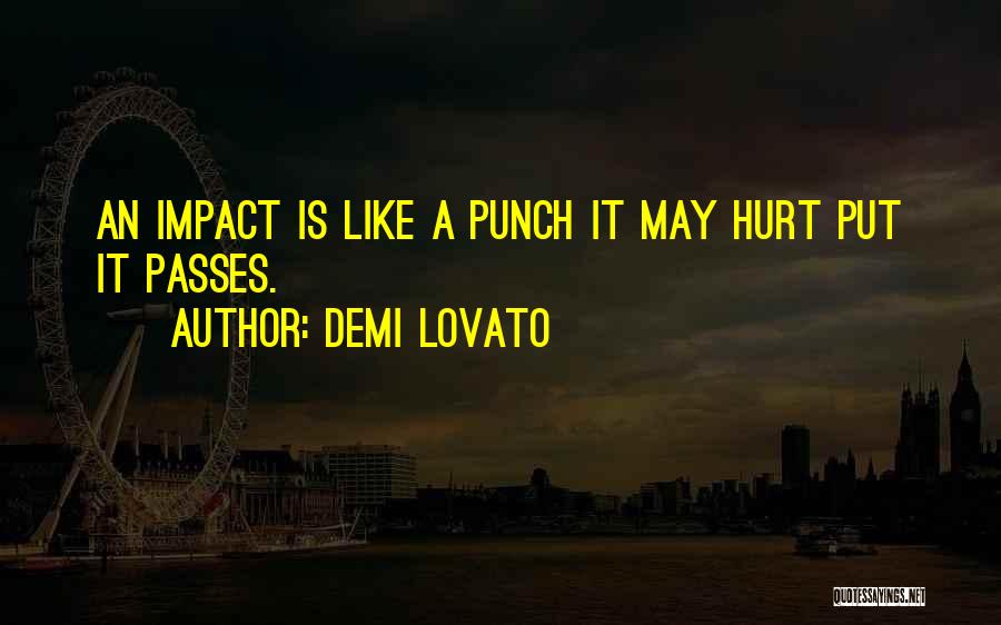 It May Hurt Quotes By Demi Lovato