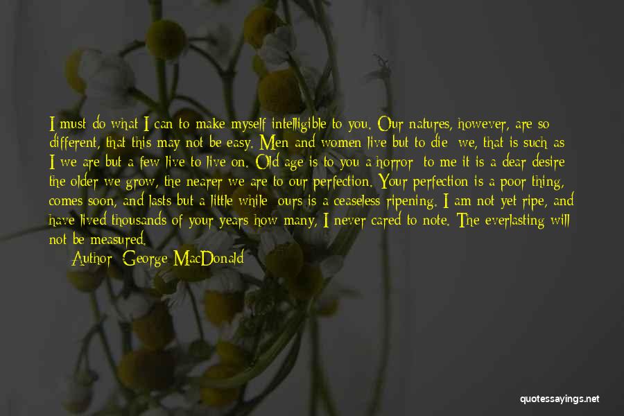 It May Not Be Easy Quotes By George MacDonald