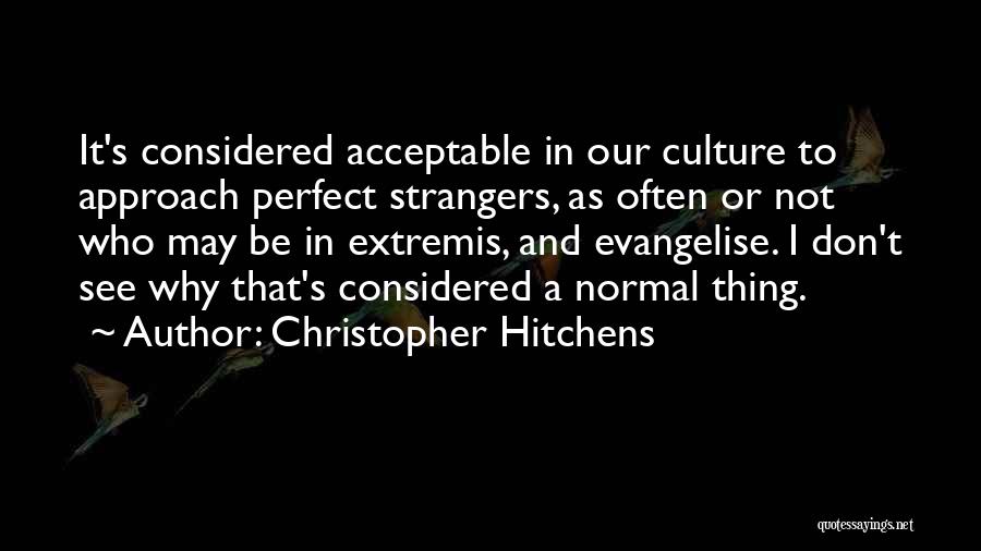 It May Not Be Perfect Quotes By Christopher Hitchens