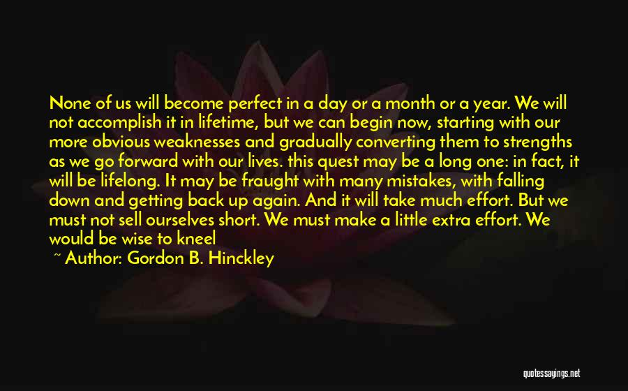 It May Not Be Perfect Quotes By Gordon B. Hinckley