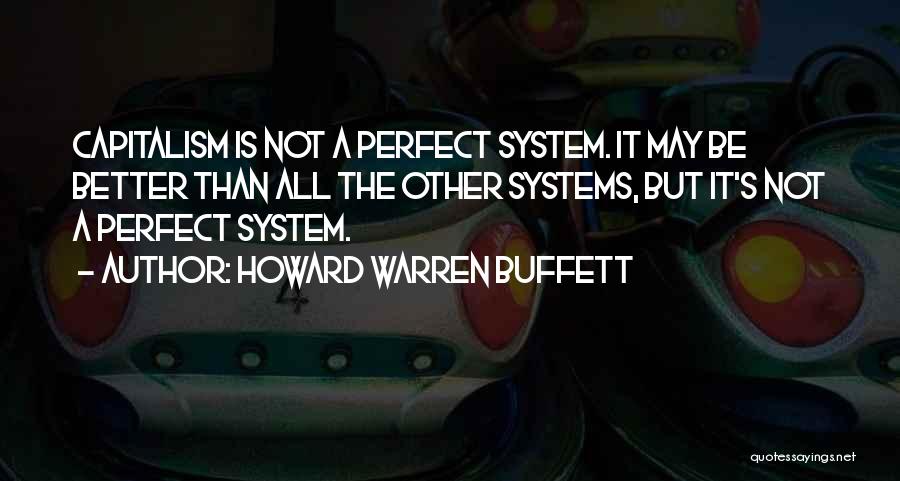 It May Not Be Perfect Quotes By Howard Warren Buffett
