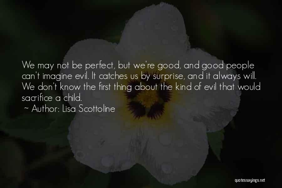 It May Not Be Perfect Quotes By Lisa Scottoline