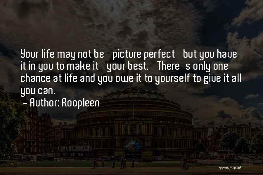 It May Not Be Perfect Quotes By Roopleen