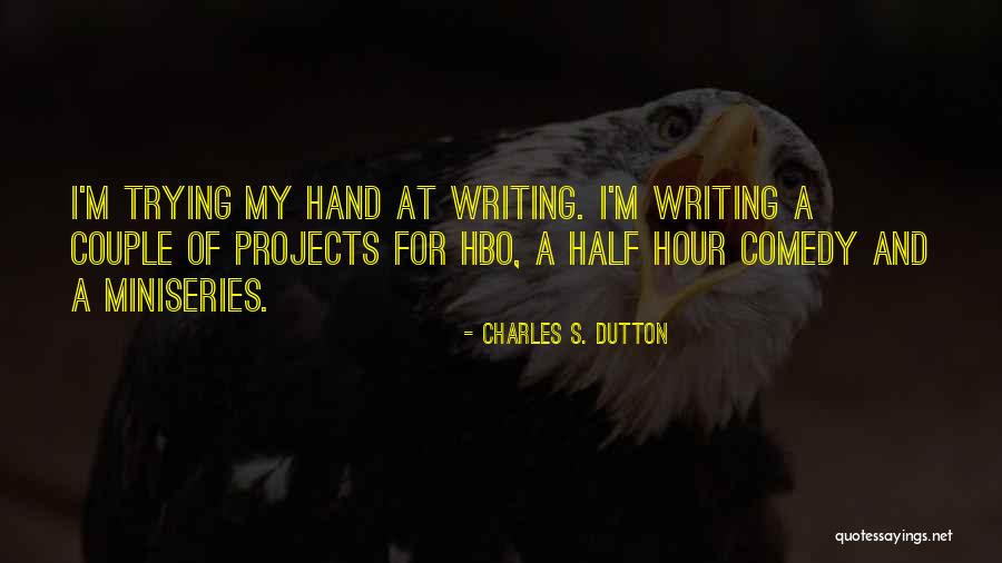 It Miniseries Quotes By Charles S. Dutton It Miniseries Quotes By Charles S. Dutton