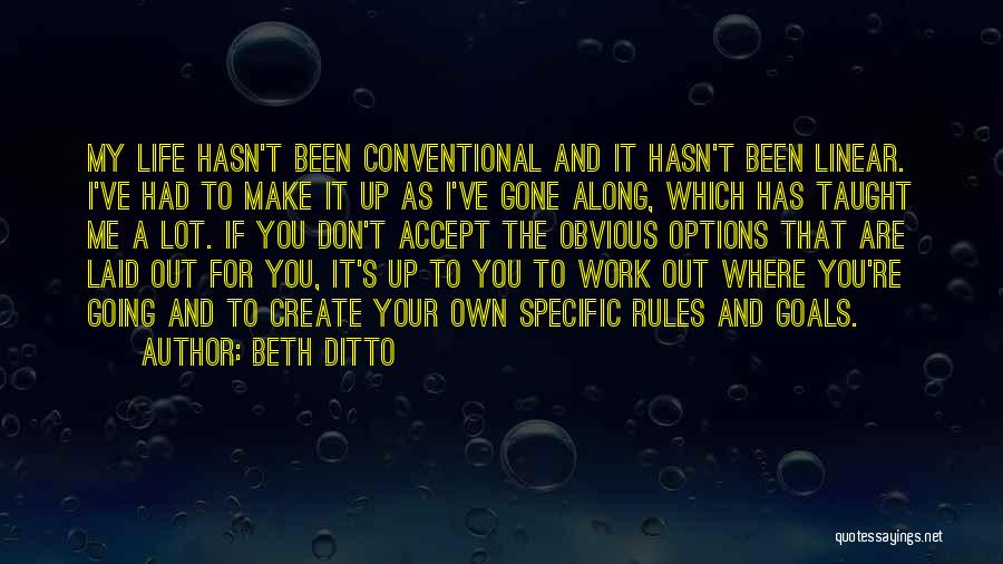 It My Own Life Quotes By Beth Ditto