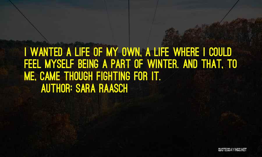 It My Own Life Quotes By Sara Raasch