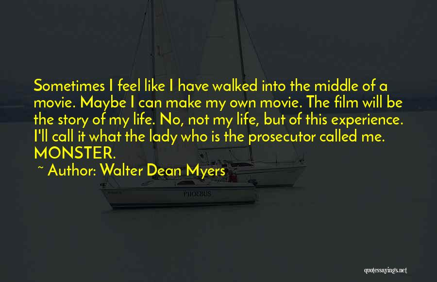 It My Own Life Quotes By Walter Dean Myers