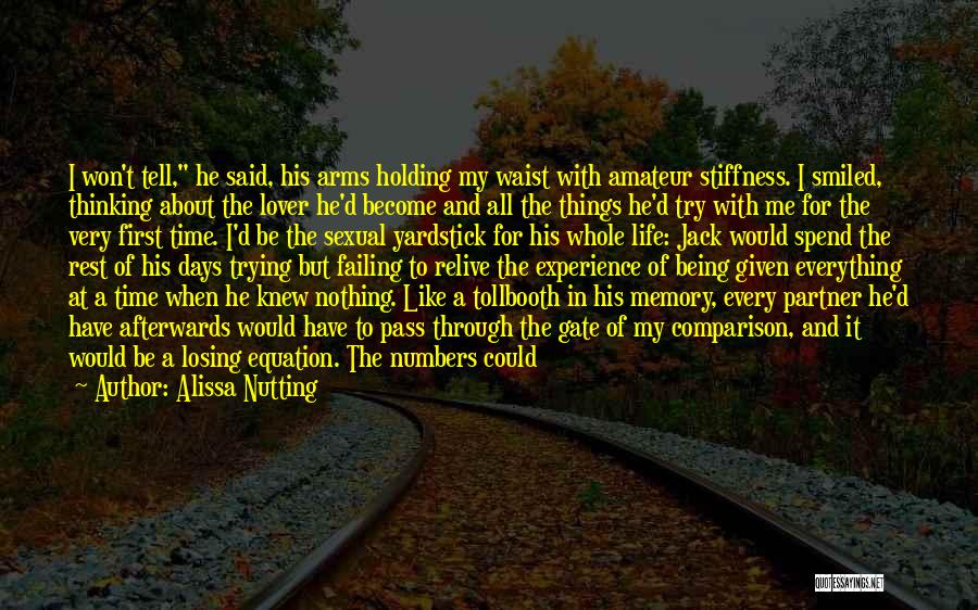 It Never Being The Right Time Quotes By Alissa Nutting